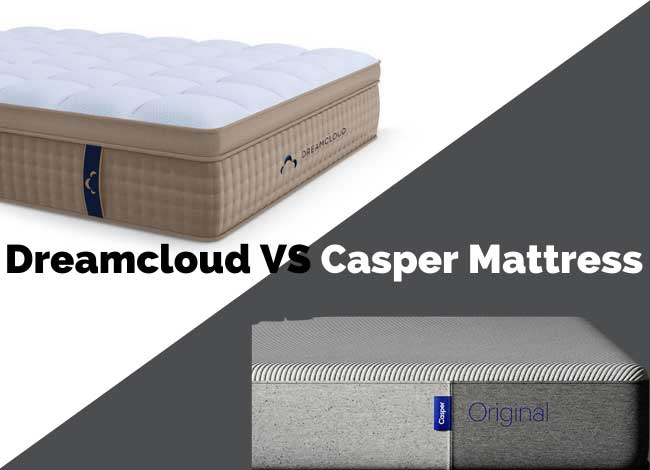 Dreamcloud VS Casper Mattress