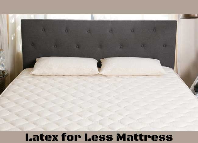 Latex for Less Mattress